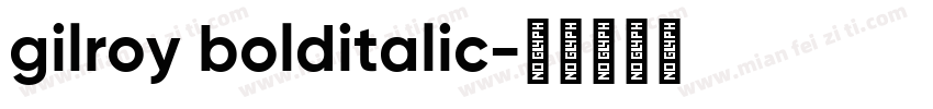 gilroy bolditalic字体转换